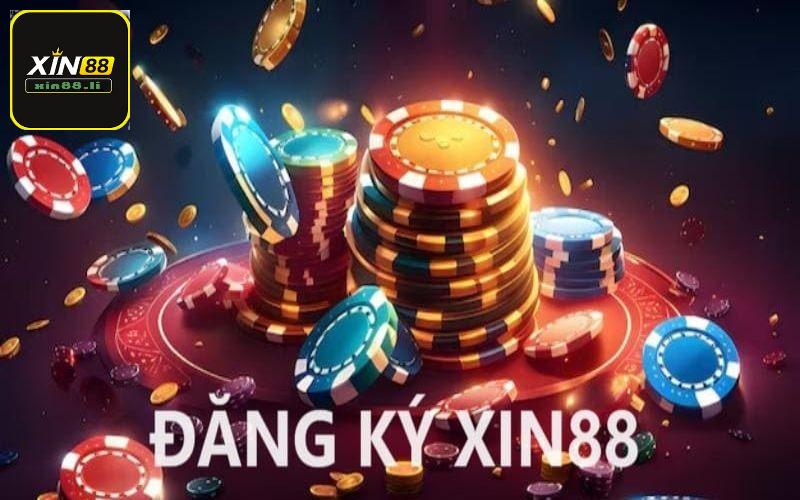 Đăng ký Xin88 thành công mang lại lợi ích gì?