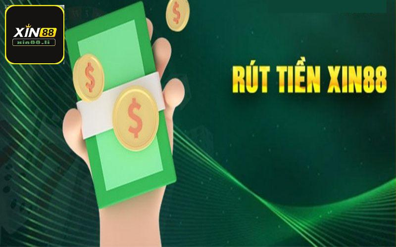 Những hình thức rút tiền Xin88 phổ biến