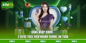 dang-nhap-xin88-3-buoc-thuc-hien-nhanh-chong-an-toan
