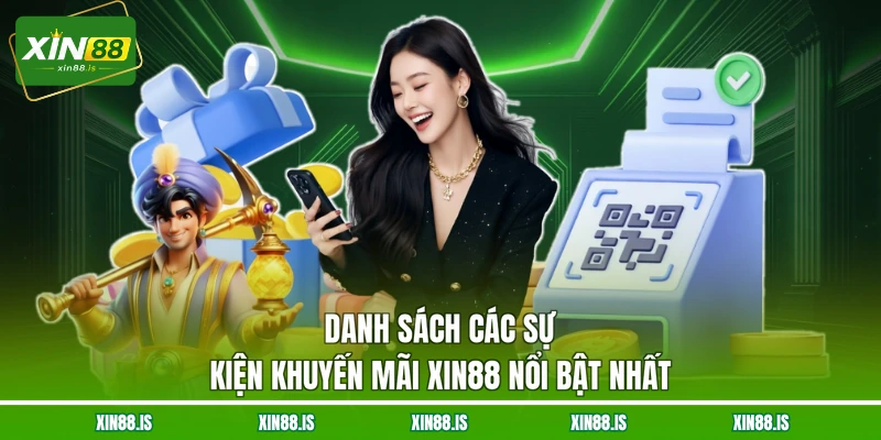 danh-sach-cac-su-kien-khuyen-mai-xin88-noi-bat-nhat