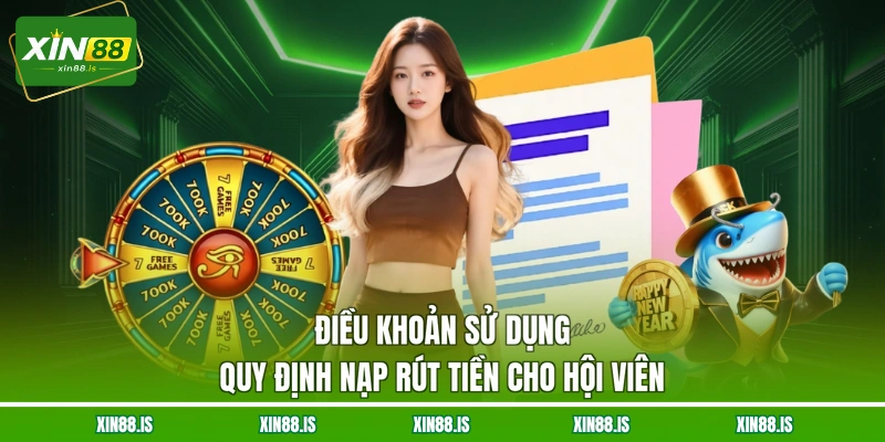 dieu-khoan-su-dung-quy-dinh-nap-rut-tien-cho-hoi-vien