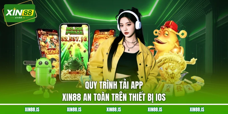 quy-trinh-tai-app-xin88-an-toan-tren-thiet-bi-ios